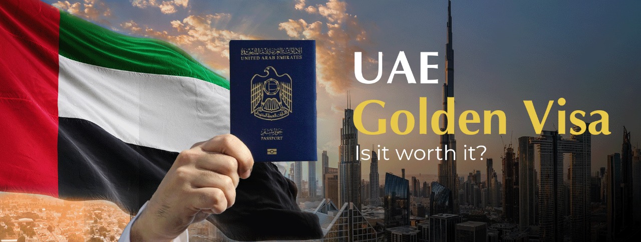 UAE Golden Visa, is it worth it?